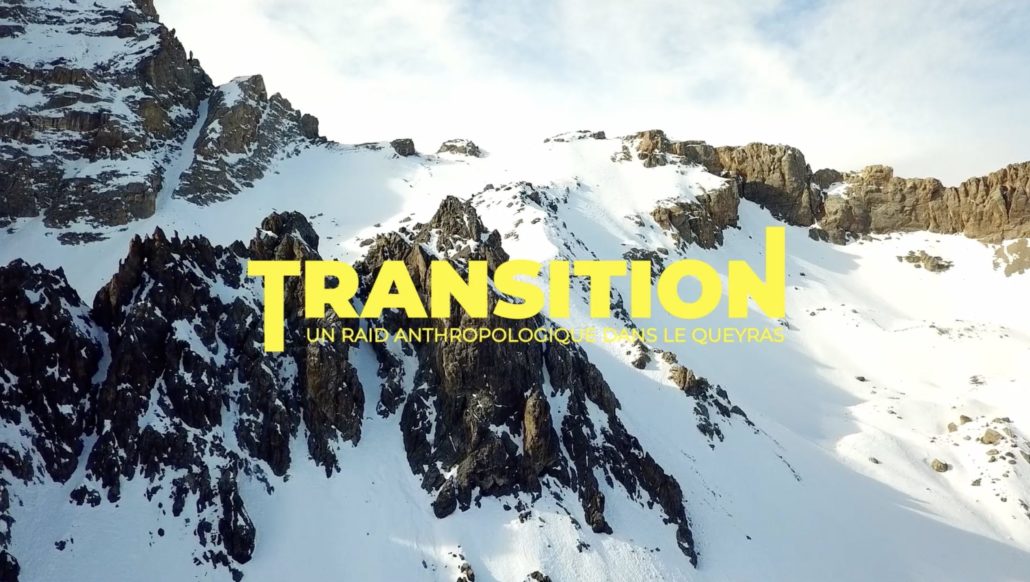 TRANSITION – Un raid anthropologique dans le Queyras : le documentaire